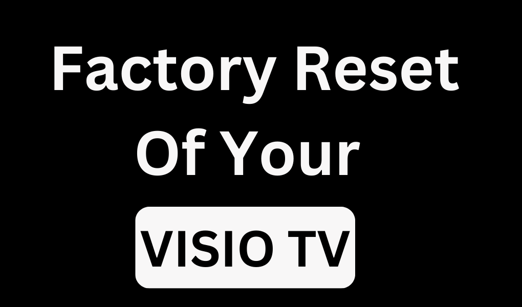 factory reset Viso TV